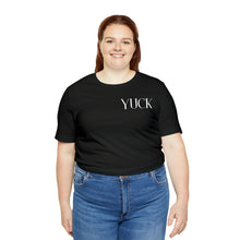 Load image into Gallery viewer, Yuck T-Shirt