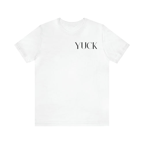 Yuck T-Shirt